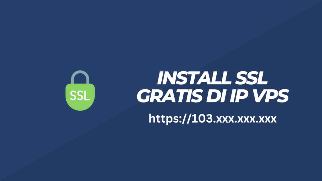 Install SSL Gratis di IP VPS