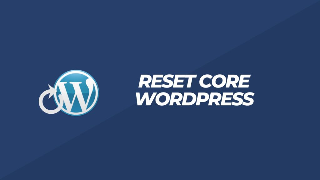 Reset Core WordPress